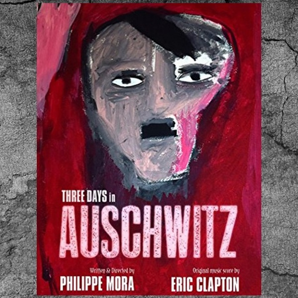 Three Days Auschwitz Clapton Mora Documentary.jpg
